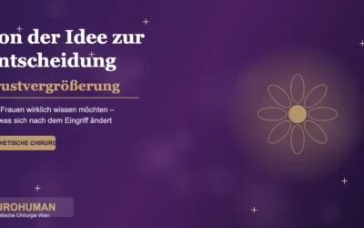 Von der Idee zur Entscheidung: Was Sie über die Brustvergrößerung wirklich wissen sollten
